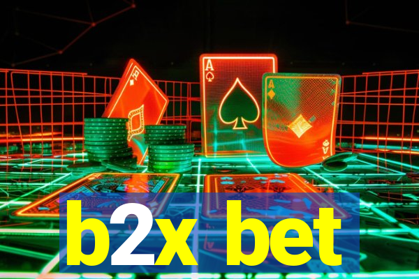 b2x bet